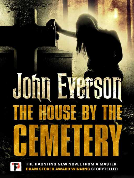 Title details for The House by the Cemetery by John Everson - Available
